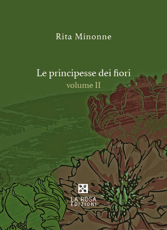 Rita Minonne - Le principesse dei fiori (II volume)