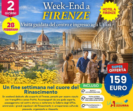 28 FEBBRAIO 2026 TOUR 2 GIORNI  FIRENZE