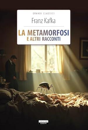 La metamorfosi e altri racconti Frank Kafka