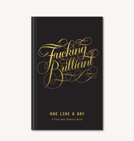 Fucking Brilliant, One Line a Day - A Five-Year Memory Book