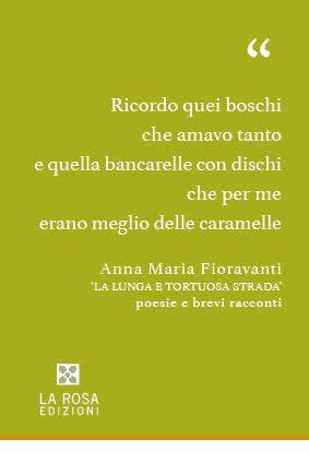 Anna Maria Fioravanti - La lunga e tortuosa strada