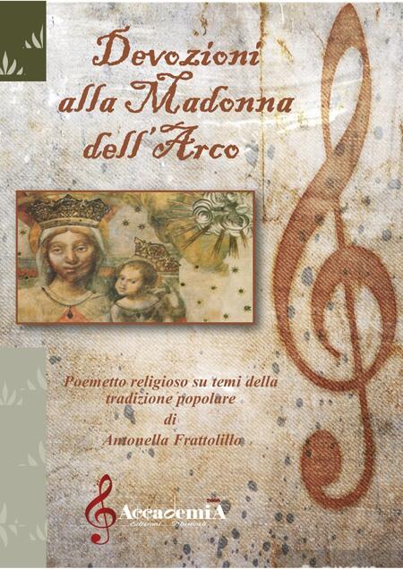 DEVOZIONI ALLA MADONNA DELL’ARCO - Antonella Frattolillo