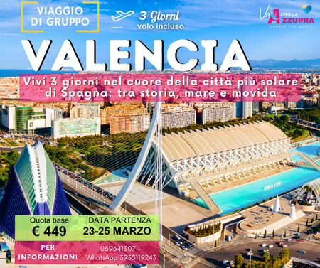 VIAGGIO DI 3 GIORNI A VALENCIA