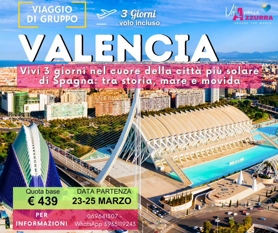 23 MARZO 2026| VIAGGIO DI 3 GIORNI A VALENCIA