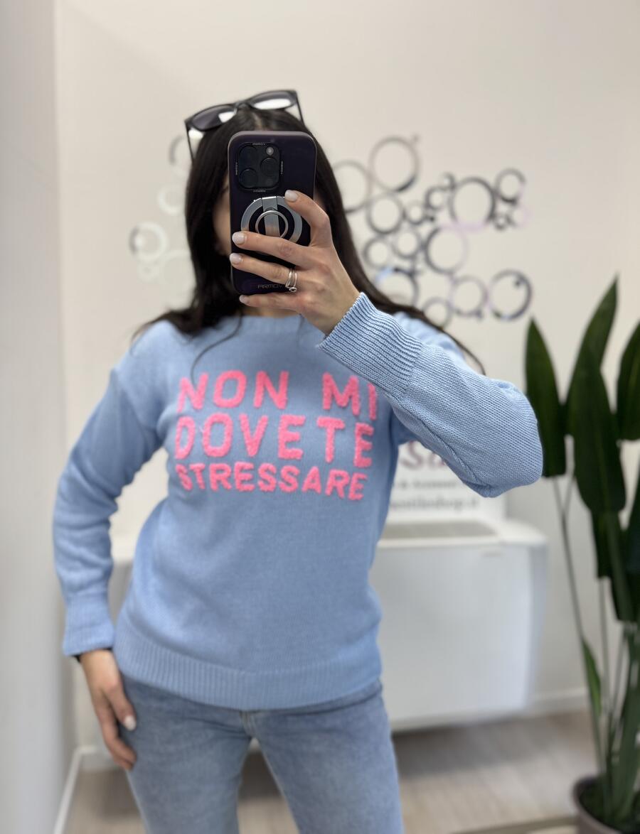 NOVITÀ Pull NON MI DOVETE STRESSARE in 100% cotone