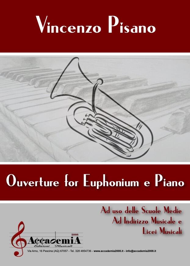 OUVERTURE FOR EUPHONIUM E PIANO - Vincenzo Pisano