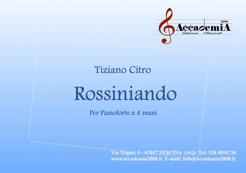 ROSSINIANDO - Tiziano Citro / Gioacchino Rossini