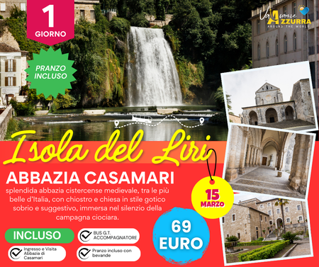 15 MARZO 2026 | TOUR 1 GIORNO | ABBAZIA DI CASAMARI E CASCATA DEL LIRI