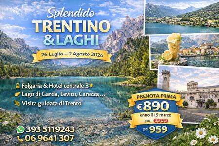 26 LUGLIO2026 8 GIORNI: TRENTINO e LAGHI