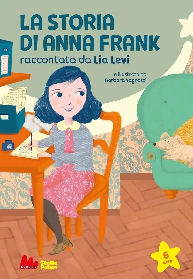 La storia di Anna Frank raccontata da Lia Levi