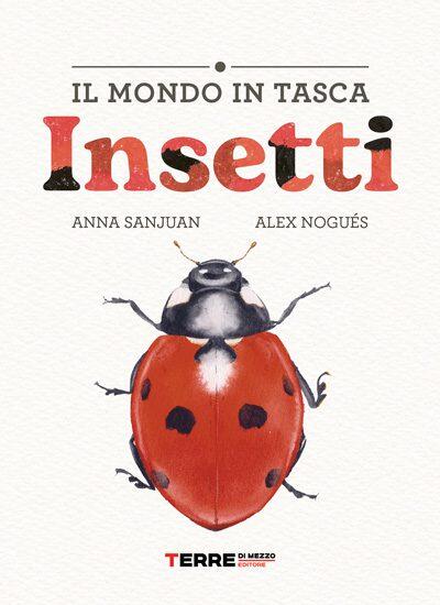 Insetti - Il mondo in tasca