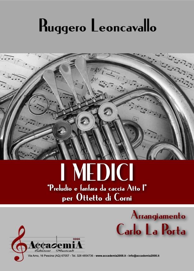 I MEDICI (Ottetto di Corni) - Carlo la Porta / Ruggero Leoncavallo