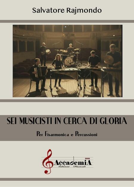 SEI MUSICISTI IN CERCA DI GLORIA (Ensemble Miste) - Salvatore Rajmondo