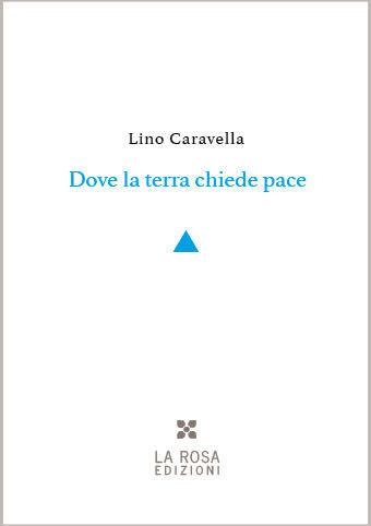 Lino Caravella - Dove la terra chiede pace
