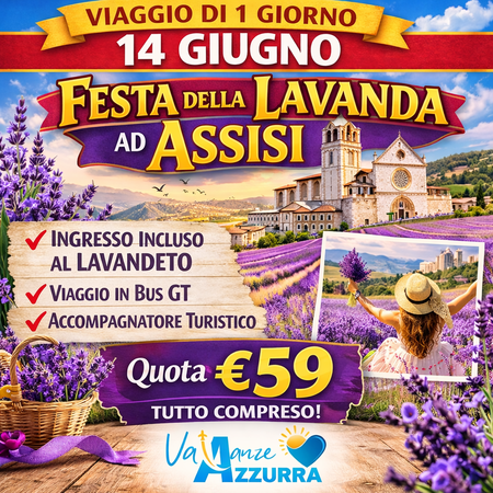  14 GIUGNO ASSISI E FESTA DELLA LAVANDA