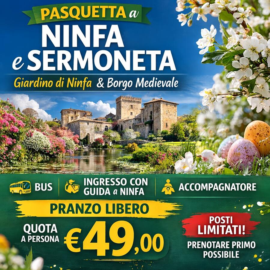 06 APRILE 2026 GIARDINI DI NINFA E SERMONETA 