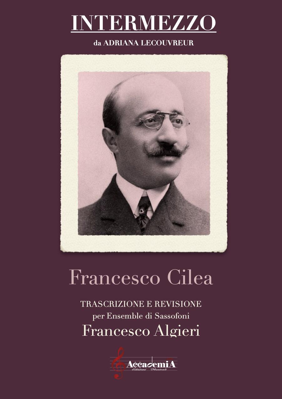 INTERMEZZO da "Adriana Lecouvreur" (Ensemble di Sassofoni) - Francesco Algieri / Francesco Cilea