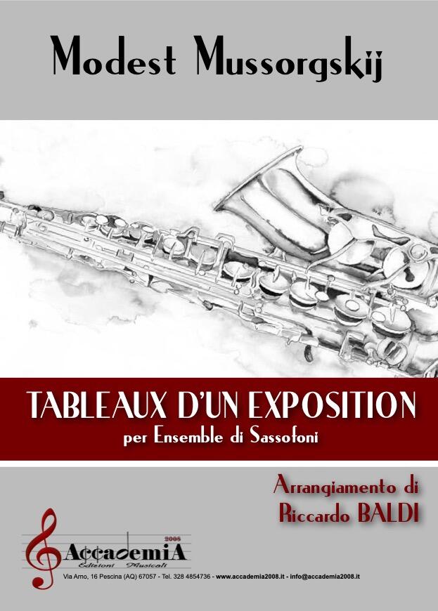 TABLEAUX d?UN EXPOSITION (Ensemble di Sassofoni) - Riccardo Baldi / Modest Petrovič Musorgskij