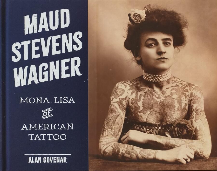 Maud Steven Wagner - Mona Lisa of American Tattoo