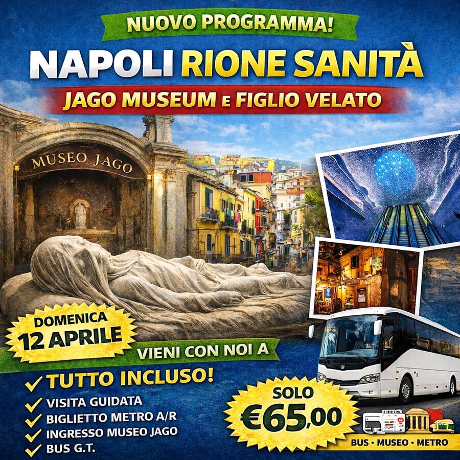 12 APRILE 2026 NAPOLI RIONE SANITA' -MUSEO JAGO