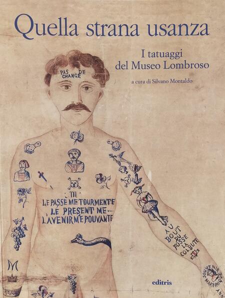 Quella strana usanza - I tatuaggi del Museo Lombroso