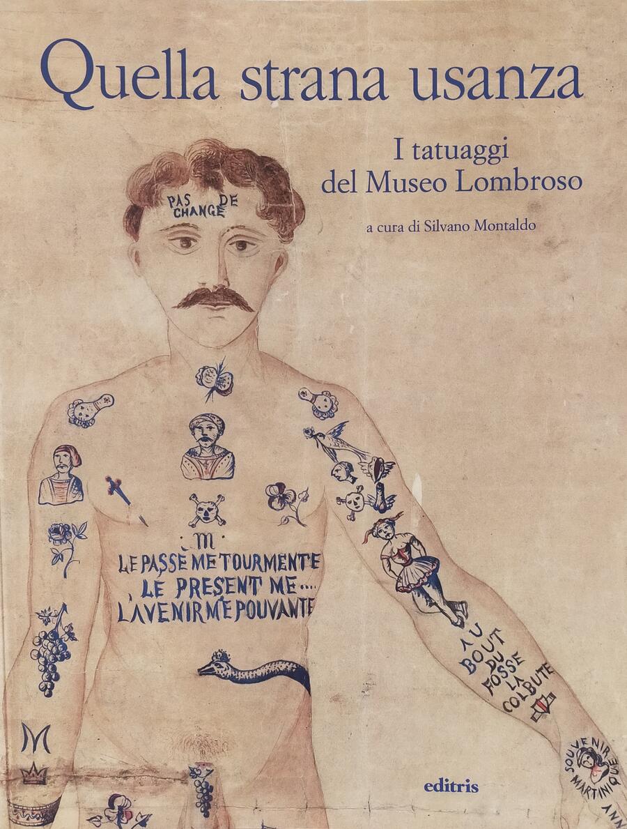 Quella strana usanza - I tatuaggi del Museo Lombroso