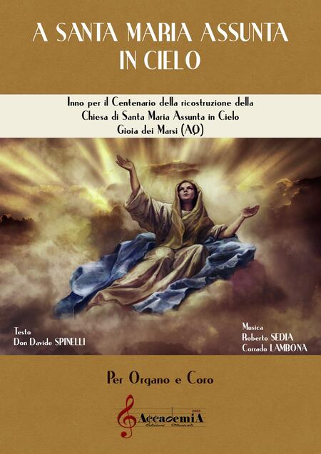 A SANTA MARIA ASSUNTA IN CIELO (Coro e Organo) - Roberto Sedia / Corrado Lambona / Don Davide Spinelli