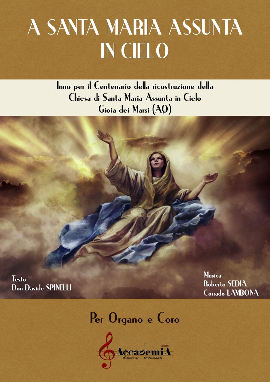 A SANTA MARIA ASSUNTA IN CIELO (Coro e Organo) - Roberto Sedia / Corrado Lambona / Don Davide Spinelli