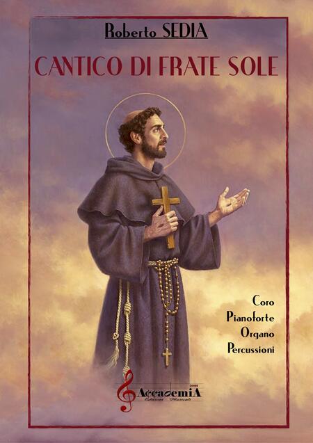 CANTICO DI FRATE SOLE (Coro 4 Voci) - Roberto Sedia