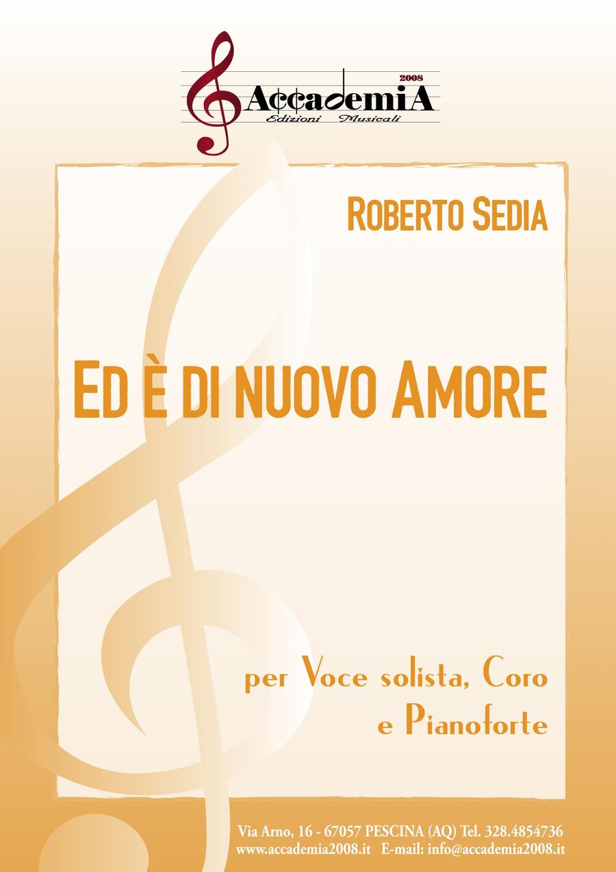 ED È DI NUOVO AMORE (Voce solista, Coro e Pianoforte) - Roberto Sedia