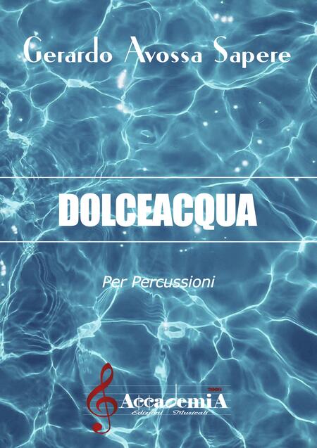 DOLCEACQUA (Percussioni) - Gerardo Avossa Sapere