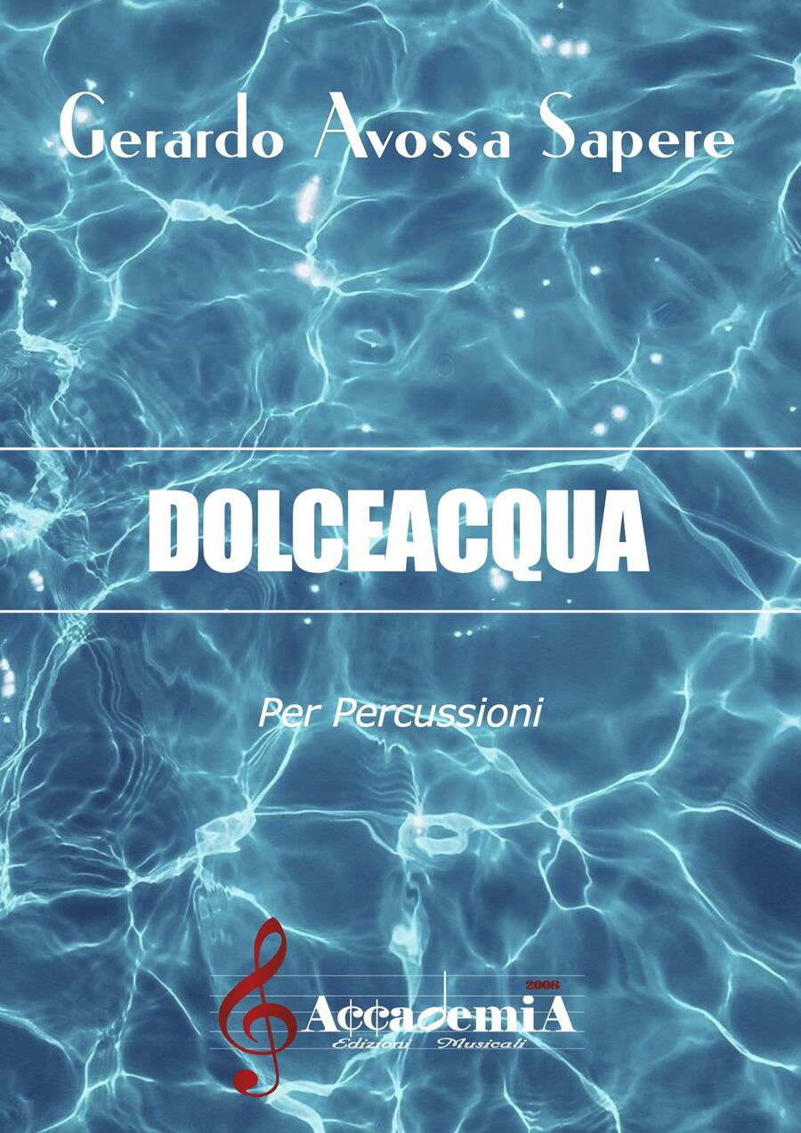 DOLCEACQUA (Percussioni) - Gerardo Avossa Sapere