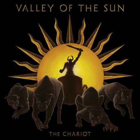 VALLEY OF THE SUN - THE CHARIOT -