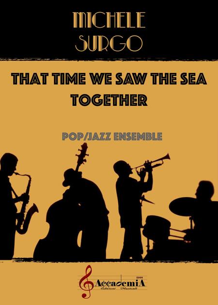 THAT TIME WE SAW THE SEA TOGETHER (Ensemble Pop Jazz) - Michele Surgo