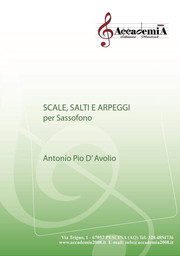 SCALE, SALTI E ARPEGGi (Metodo per Sassofono) - Antonio Pio D'Avolio