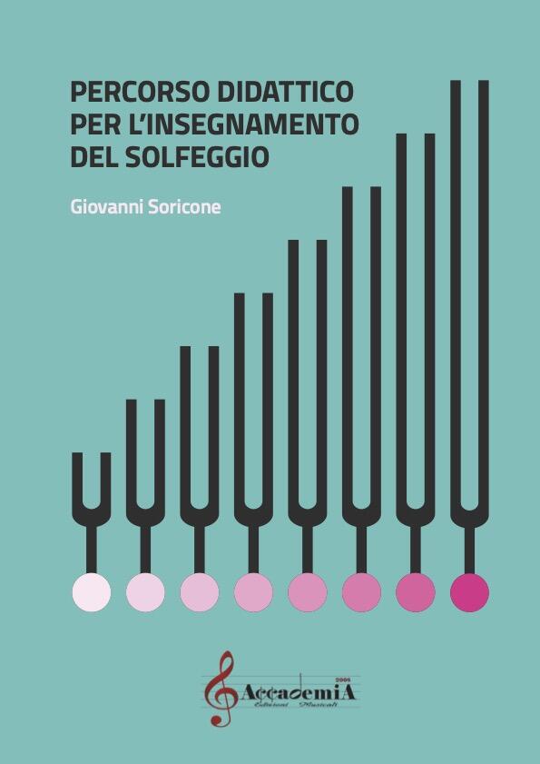 PERCORSO DIDATTICO PER L’INSEGNAMENTO  DEL SOLFEGGIO (Metodo Solfeggio) - Giovanni Soricone