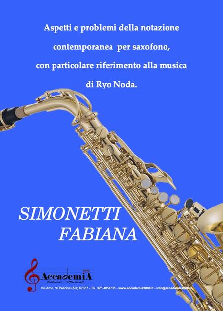 ASPETTI E PROBLEMI DELLA NOTAZIONE CONTEMPORANEA PER SAXOFONO, CON PARTICOLARE RIFERIMENTO ALLA MUSICA DI RYO NODA (Trattato per Sassofono - Fabiana Simonetti ) 