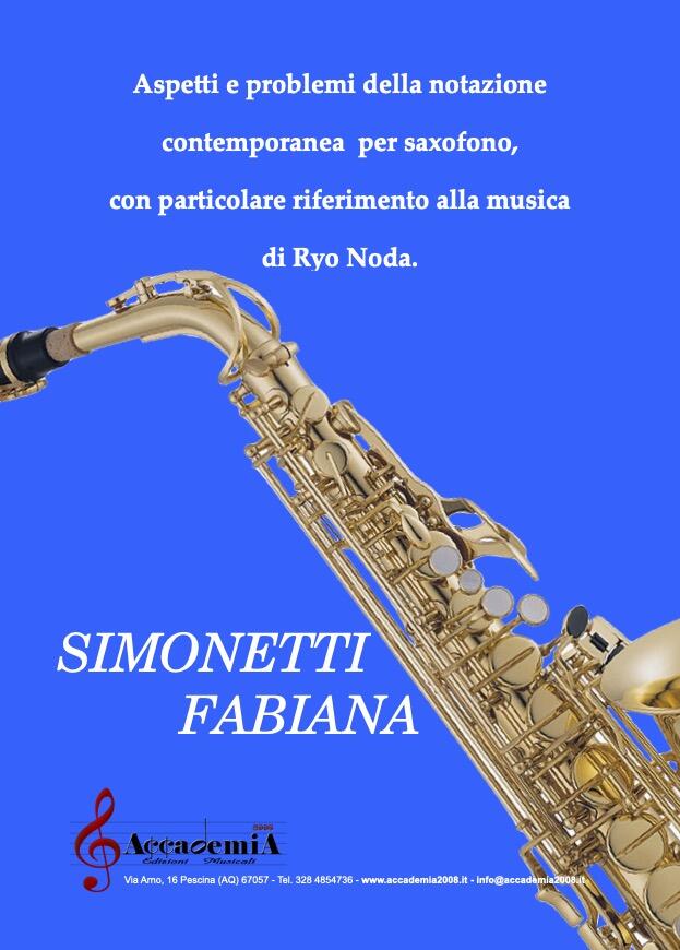 ASPETTI E PROBLEMI DELLA NOTAZIONE CONTEMPORANEA PER SAXOFONO, CON PARTICOLARE RIFERIMENTO ALLA MUSICA DI RYO NODA (Trattato per Sassofono - Fabiana Simonetti ) 