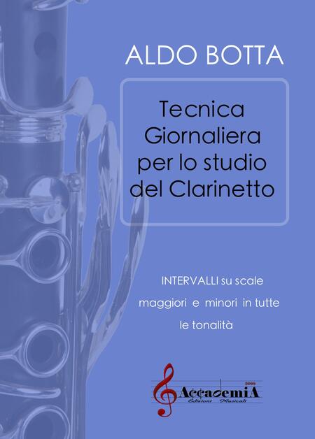 TECNICA GIORNALIERA PER LO STUDIO DEL CLARINETTO (Metodo per Clarinetto) - Aldo Botta
