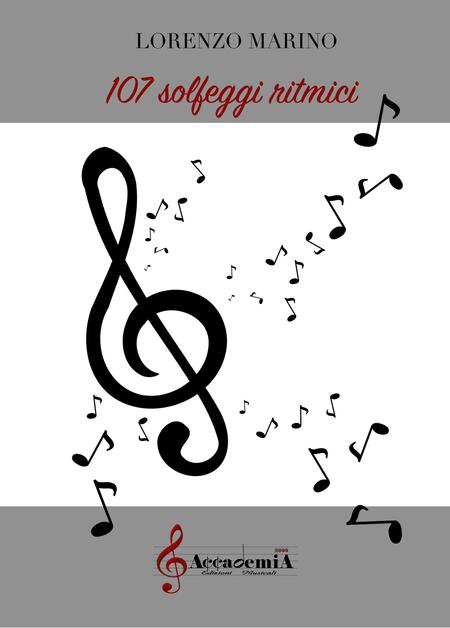 107 SOLFEGGI RITMICI (Metodo di Solfeggio) - Lorenzo Marino