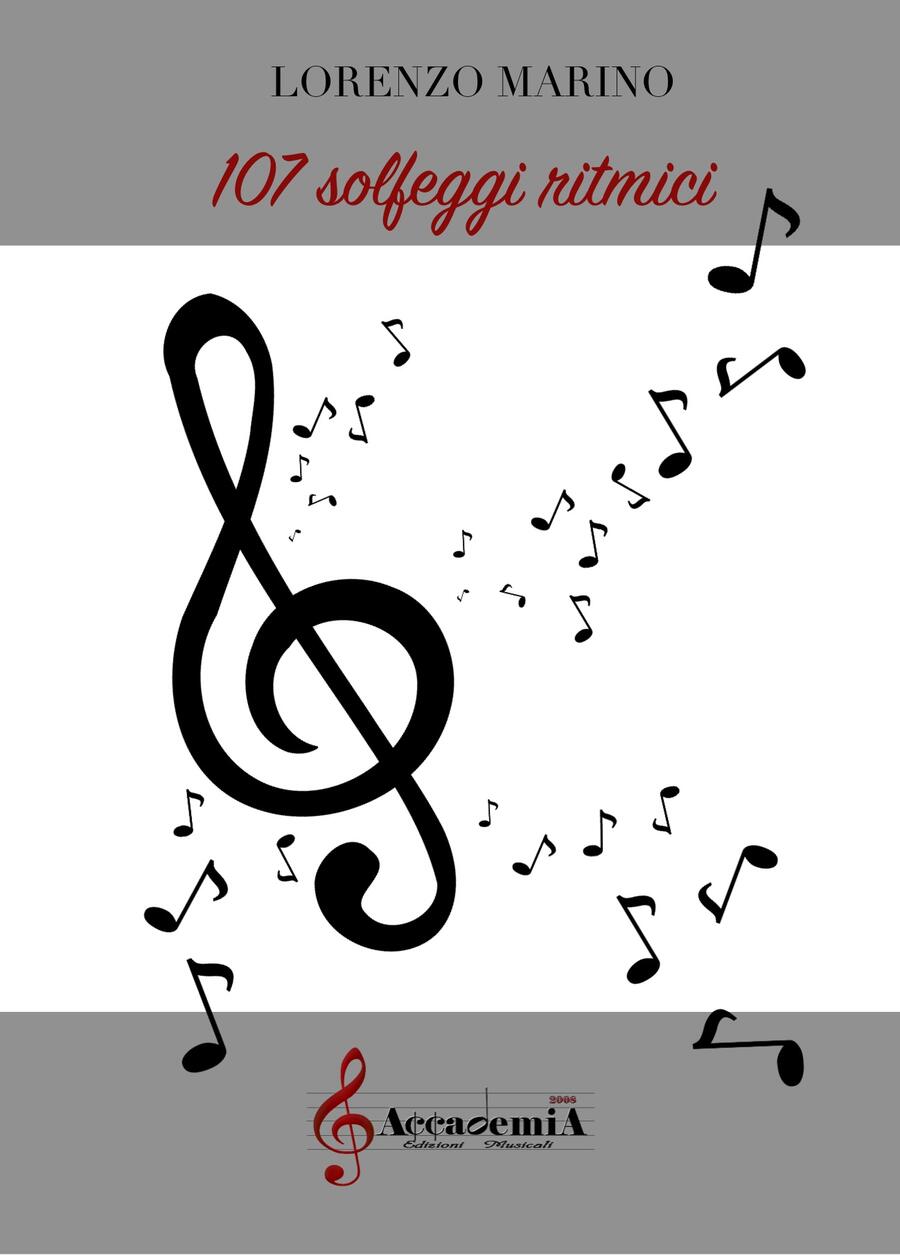 107 SOLFEGGI RITMICI (Metodo di Solfeggio) - Lorenzo Marino