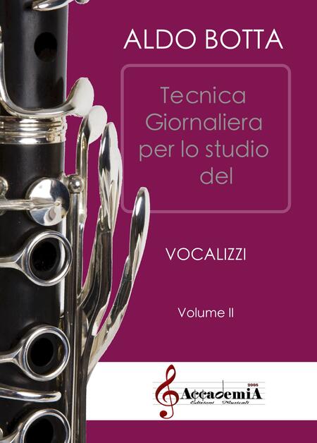 TECNICA GIORNALIERA PER LO STUDIO DEL CLARINETTO VOCALIZZI  Vol. II (Metodo per Clarinetto) - Aldo Botta
