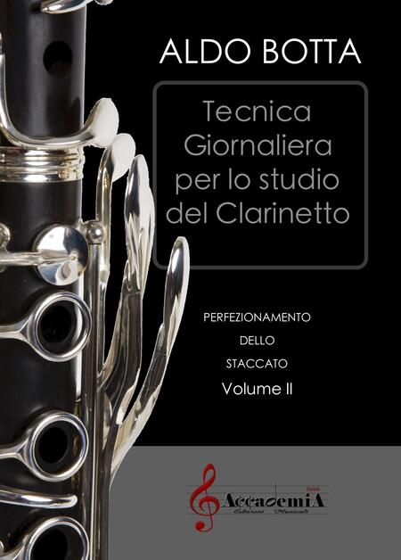 TECNICA GIORNALIERA PER LO STUDIO DEL CLARINETTO STACCATO  Vol. II (Metodo per Clarinetto) - Aldo Botta