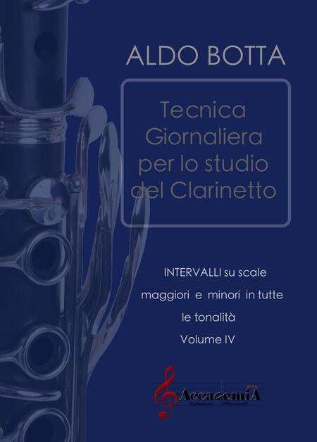 TECNICA GIORNALIERA PER LO STUDIO DEL CLARINETTO INTERVALLI  Vol. IV (Metodo per Clarinetto) - Aldo Botta