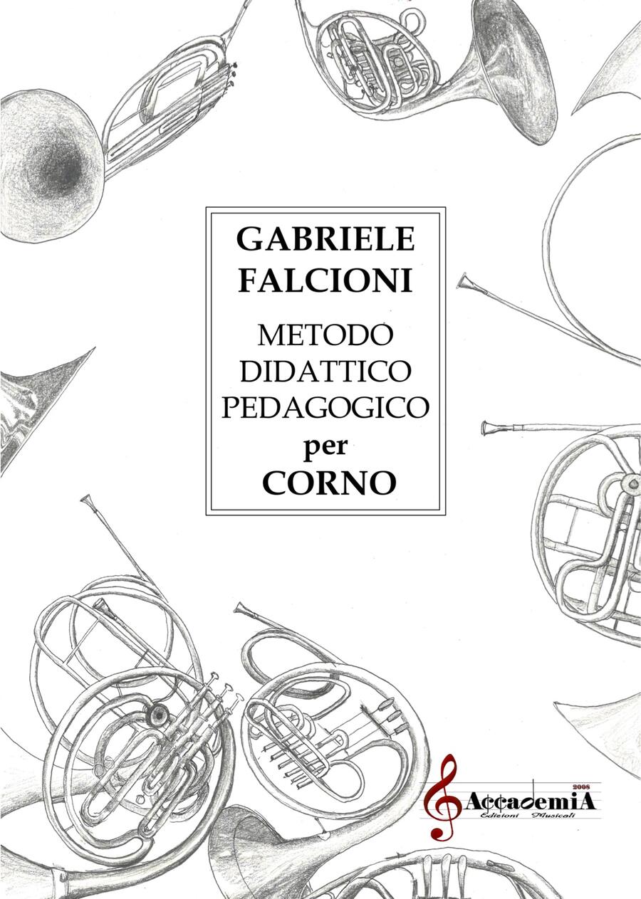 METODO DIDATTICO PEDAGOGICO PER CORNO (Metodo per Corno) - Gabriele Falcioni