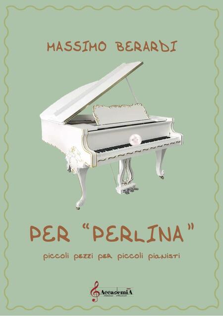 PER PERLINA (Metodo per Pianoforte) - Massimo Berardi