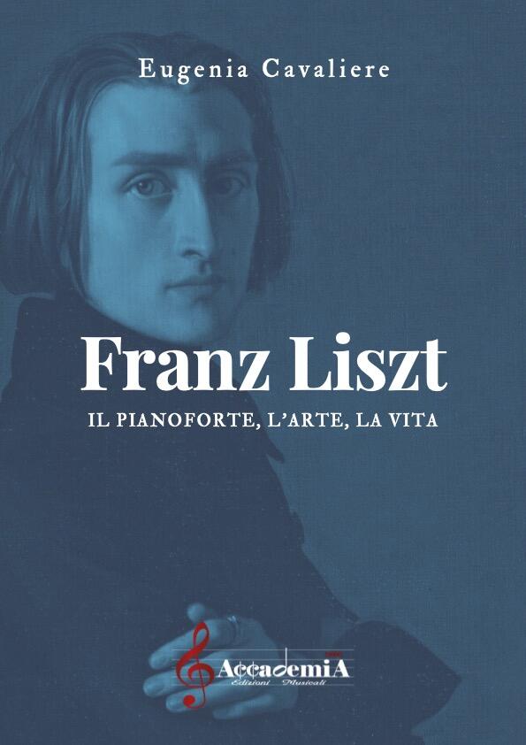 FRANZ LISZT (Trattato per Pianoforte) - Eugenia Cavaliere