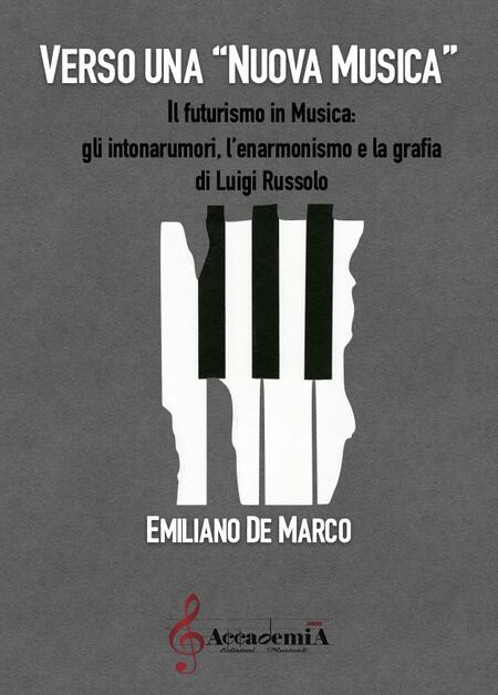 VERSO UNA NUOVA MUSICA (Trattato Musicale) - Emiliano De Marco