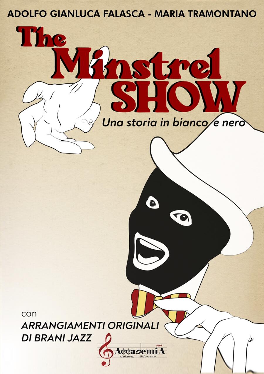 THE MINSTREL SHOW (Trattato Musicale) - Adolfo Gianluca Falasca / Maria Tramontano