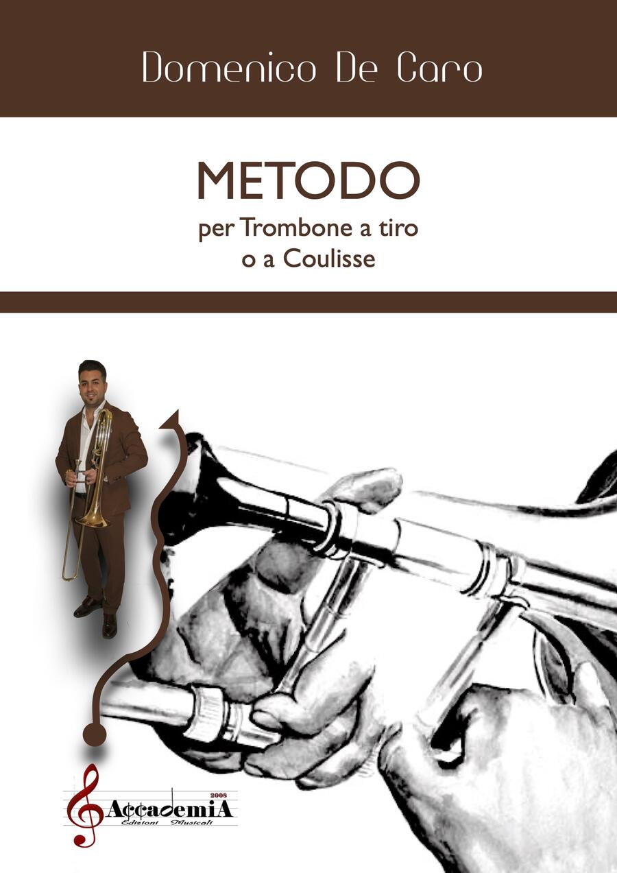 METODO PER TROMBONE A TIRO O A COULISSE (Metodo per Trombone) - Domenico De Caro